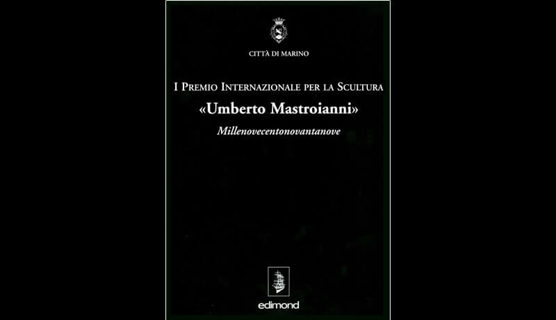 Premio Intern. Scultura  U.Mastroianni 1999